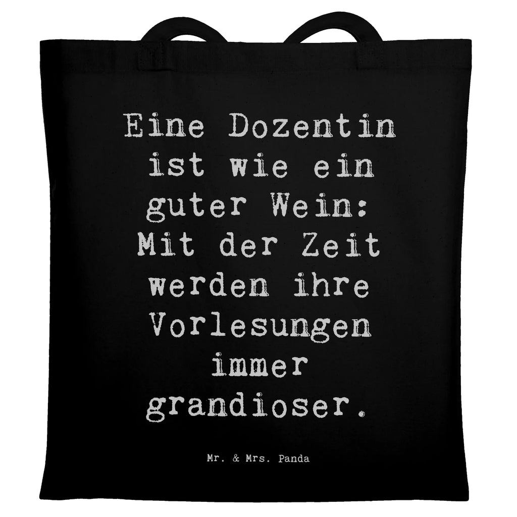 Tragetasche Spruch Eine Dozentin ist wie ein guter Wein: Mit der Zeit werden ihre Vorlesungen immer grandioser. Beuteltasche, Beutel, Einkaufstasche, Jutebeutel, Stoffbeutel, Tasche, Shopper, Umhängetasche, Strandtasche, Schultertasche, Stofftasche, Tragetasche, Badetasche, Jutetasche, Einkaufstüte, Laptoptasche, Beruf, Ausbildung, Jubiläum, Abschied, Rente, Kollege, Kollegin, Geschenk, Schenken, Arbeitskollege, Mitarbeiter, Firma, Danke, Dankeschön