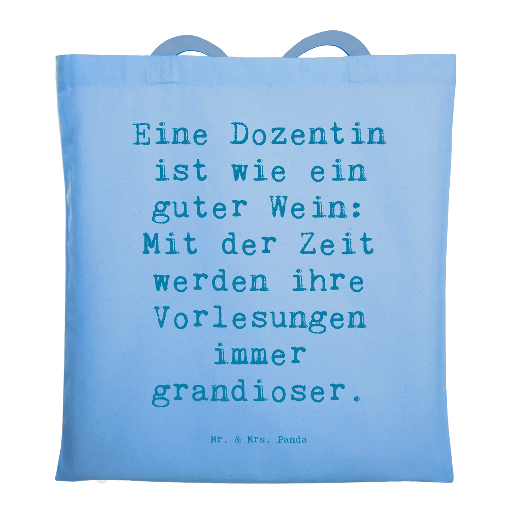 Tragetasche Spruch Eine Dozentin ist wie ein guter Wein: Mit der Zeit werden ihre Vorlesungen immer grandioser. Beuteltasche, Beutel, Einkaufstasche, Jutebeutel, Stoffbeutel, Tasche, Shopper, Umhängetasche, Strandtasche, Schultertasche, Stofftasche, Tragetasche, Badetasche, Jutetasche, Einkaufstüte, Laptoptasche, Beruf, Ausbildung, Jubiläum, Abschied, Rente, Kollege, Kollegin, Geschenk, Schenken, Arbeitskollege, Mitarbeiter, Firma, Danke, Dankeschön