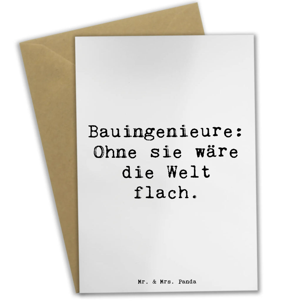 Grußkarte Spruch Bauingenieure: Ohne sie wäre die Welt flach. Grußkarte, Klappkarte, Einladungskarte, Glückwunschkarte, Hochzeitskarte, Geburtstagskarte, Karte, Ansichtskarten, Beruf, Ausbildung, Jubiläum, Abschied, Rente, Kollege, Kollegin, Geschenk, Schenken, Arbeitskollege, Mitarbeiter, Firma, Danke, Dankeschön