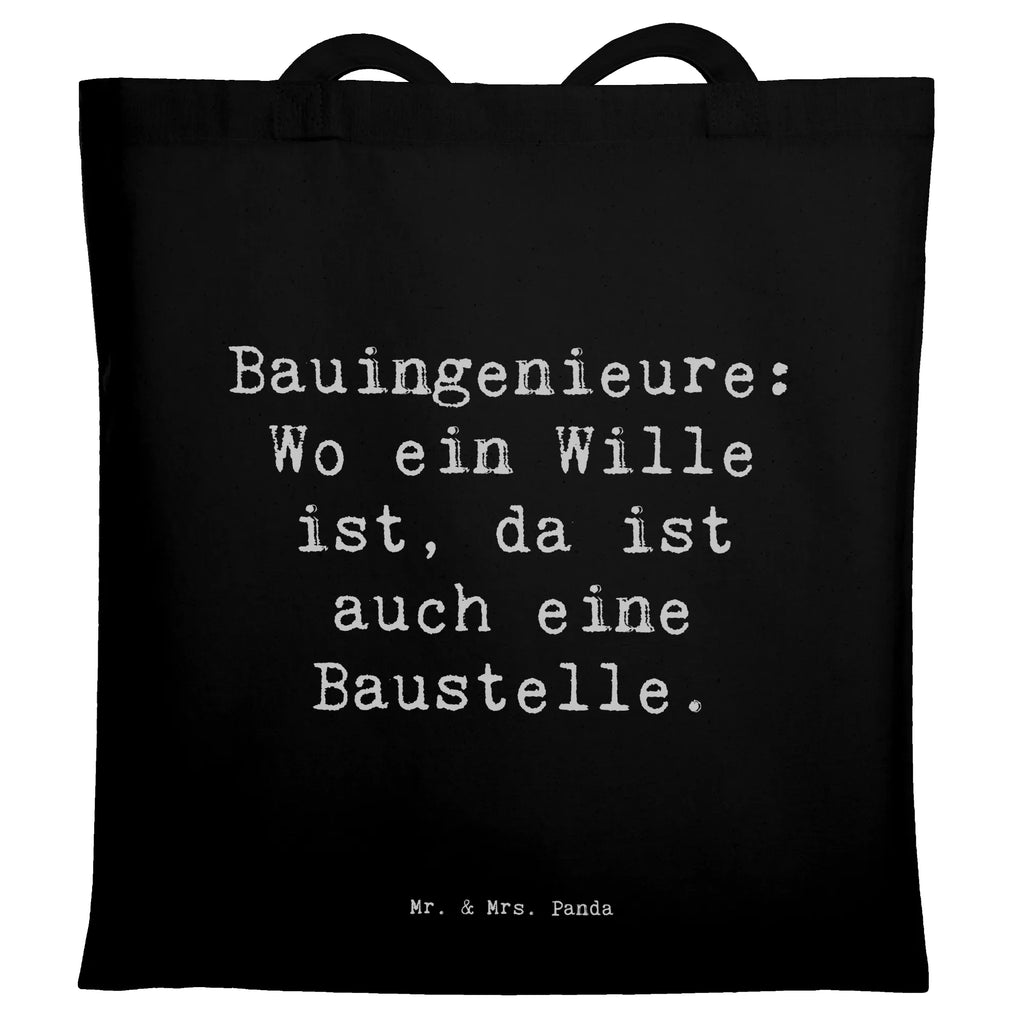 Tragetasche Spruch Bauingenieure: Wo ein Wille ist, da ist auch eine Baustelle. Beuteltasche, Beutel, Einkaufstasche, Jutebeutel, Stoffbeutel, Tasche, Shopper, Umhängetasche, Strandtasche, Schultertasche, Stofftasche, Tragetasche, Badetasche, Jutetasche, Einkaufstüte, Laptoptasche, Beruf, Ausbildung, Jubiläum, Abschied, Rente, Kollege, Kollegin, Geschenk, Schenken, Arbeitskollege, Mitarbeiter, Firma, Danke, Dankeschön