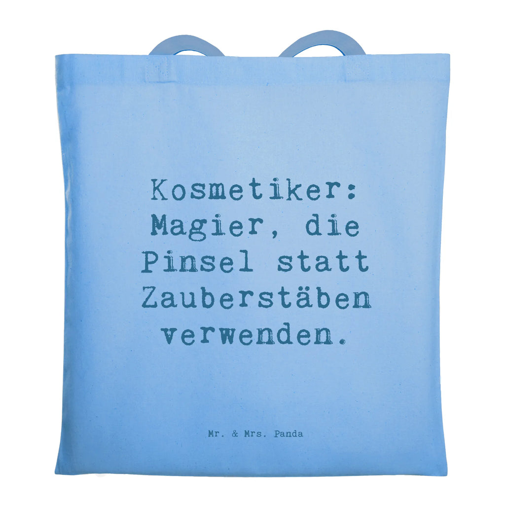 Tragetasche Spruch Kosmetiker: Magier, die Pinsel statt Zauberstäben verwenden. Beuteltasche, Beutel, Einkaufstasche, Jutebeutel, Stoffbeutel, Tasche, Shopper, Umhängetasche, Strandtasche, Schultertasche, Stofftasche, Tragetasche, Badetasche, Jutetasche, Einkaufstüte, Laptoptasche, Beruf, Ausbildung, Jubiläum, Abschied, Rente, Kollege, Kollegin, Geschenk, Schenken, Arbeitskollege, Mitarbeiter, Firma, Danke, Dankeschön