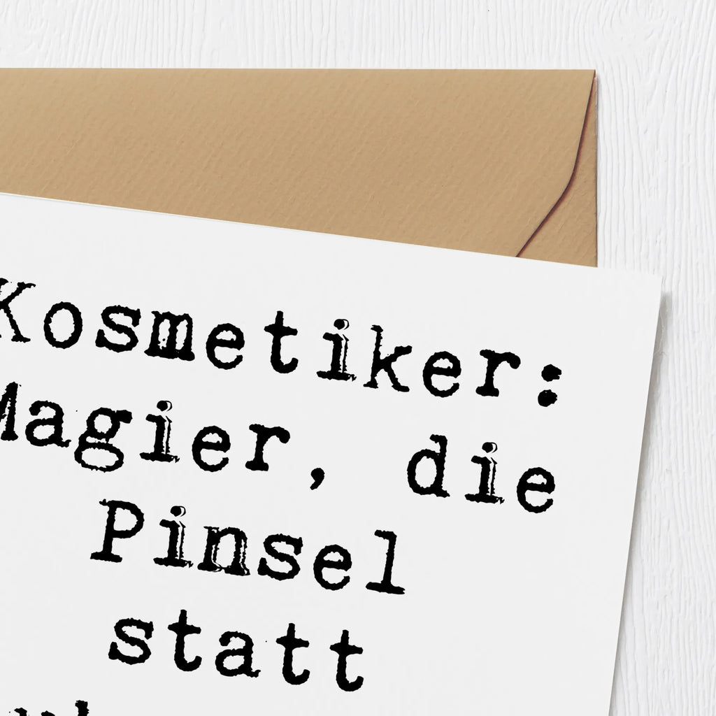 Deluxe Card Saying Kosmetiker: Magier, die Pinsel statt Zauberstäben verwenden. Karte, Grußkarte, Klappkarte, Einladungskarte, Glückwunschkarte, Hochzeitskarte, Geburtstagskarte, Hochwertige Grußkarte, Hochwertige Klappkarte, Beruf, Ausbildung, Jubiläum, Abschied, Rente, Kollege, Kollegin, Geschenk, Schenken, Arbeitskollege, Mitarbeiter, Firma, Danke, Dankeschön