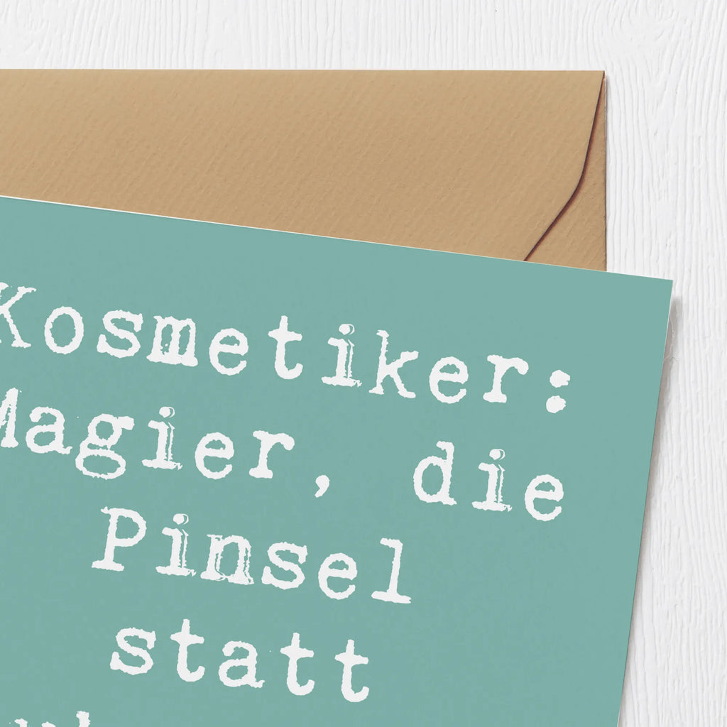 Deluxe Card Saying Kosmetiker: Magier, die Pinsel statt Zauberstäben verwenden. Karte, Grußkarte, Klappkarte, Einladungskarte, Glückwunschkarte, Hochzeitskarte, Geburtstagskarte, Hochwertige Grußkarte, Hochwertige Klappkarte, Beruf, Ausbildung, Jubiläum, Abschied, Rente, Kollege, Kollegin, Geschenk, Schenken, Arbeitskollege, Mitarbeiter, Firma, Danke, Dankeschön