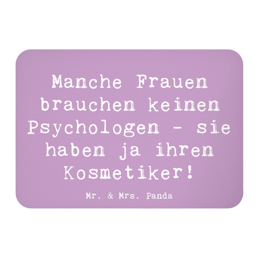 Magnet Spruch Manche Frauen brauchen keinen Psychologen - sie haben ja ihren Kosmetiker! Kühlschrankmagnet, Pinnwandmagnet, Souvenir Magnet, Motivmagnete, Dekomagnet, Whiteboard Magnet, Notiz Magnet, Kühlschrank Dekoration, Beruf, Ausbildung, Jubiläum, Abschied, Rente, Kollege, Kollegin, Geschenk, Schenken, Arbeitskollege, Mitarbeiter, Firma, Danke, Dankeschön