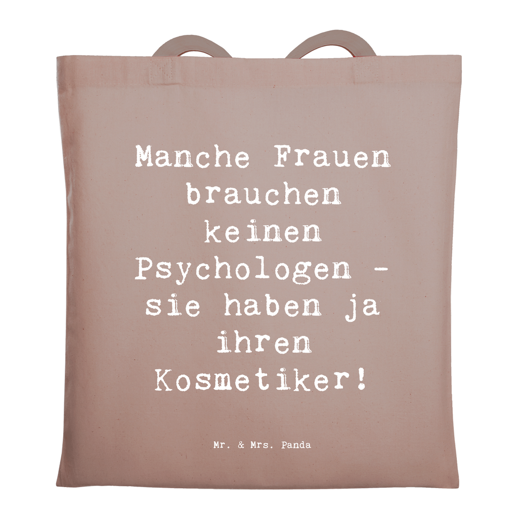 Tragetasche Spruch Manche Frauen brauchen keinen Psychologen - sie haben ja ihren Kosmetiker! Beuteltasche, Beutel, Einkaufstasche, Jutebeutel, Stoffbeutel, Tasche, Shopper, Umhängetasche, Strandtasche, Schultertasche, Stofftasche, Tragetasche, Badetasche, Jutetasche, Einkaufstüte, Laptoptasche, Beruf, Ausbildung, Jubiläum, Abschied, Rente, Kollege, Kollegin, Geschenk, Schenken, Arbeitskollege, Mitarbeiter, Firma, Danke, Dankeschön