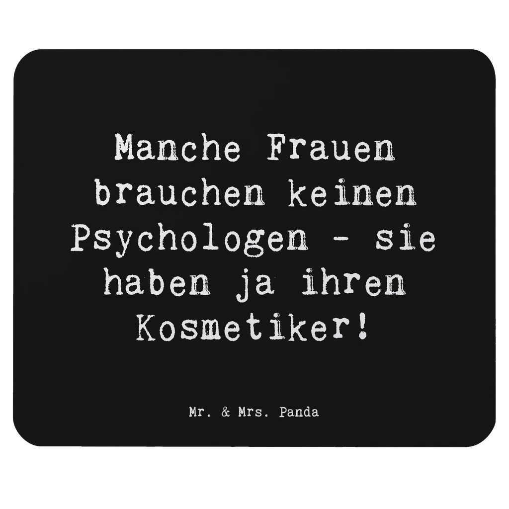 Mauspad Spruch Manche Frauen brauchen keinen Psychologen - sie haben ja ihren Kosmetiker! Mousepad, Computer zubehör, Büroausstattung, PC Zubehör, Arbeitszimmer, Mauspad, Einzigartiges Mauspad, Designer Mauspad, Mausunterlage, Mauspad Büro, Beruf, Ausbildung, Jubiläum, Abschied, Rente, Kollege, Kollegin, Geschenk, Schenken, Arbeitskollege, Mitarbeiter, Firma, Danke, Dankeschön