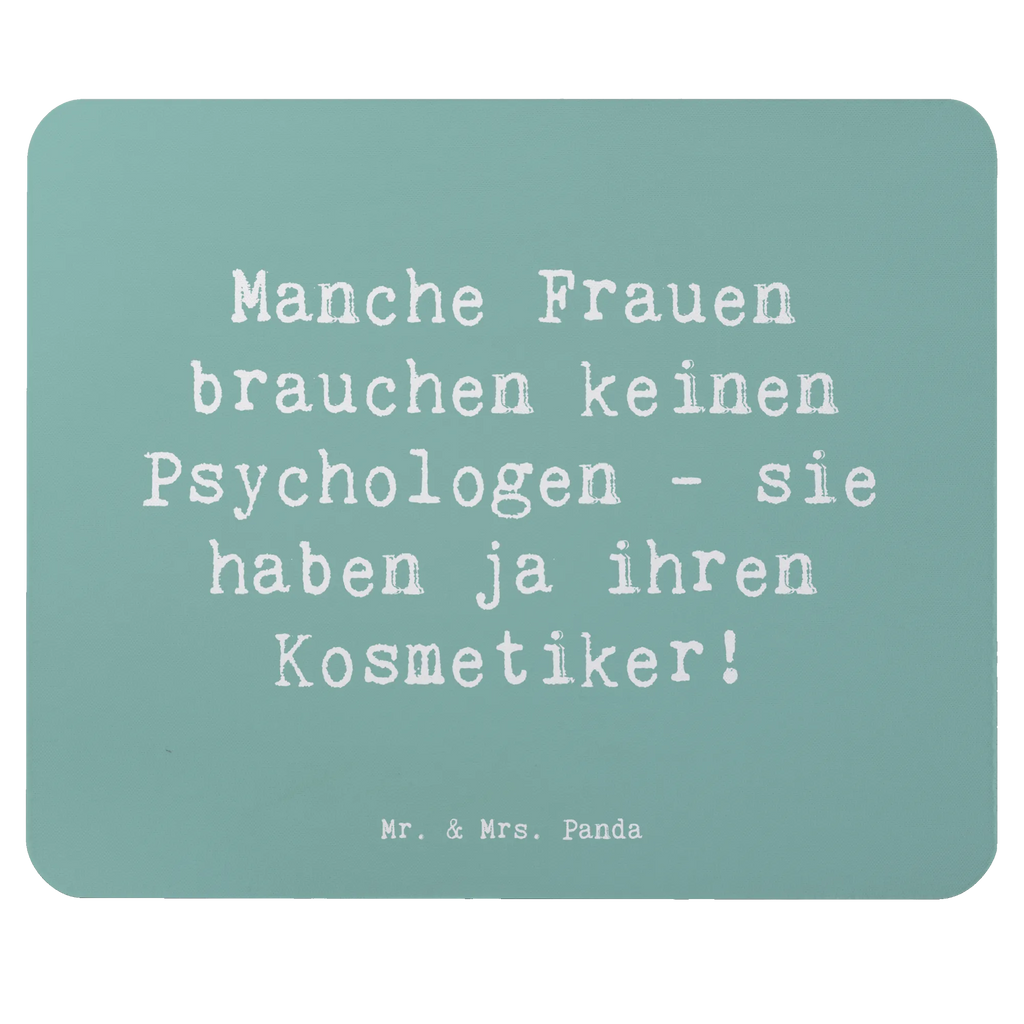 Mauspad Spruch Manche Frauen brauchen keinen Psychologen - sie haben ja ihren Kosmetiker! Mousepad, Computer zubehör, Büroausstattung, PC Zubehör, Arbeitszimmer, Mauspad, Einzigartiges Mauspad, Designer Mauspad, Mausunterlage, Mauspad Büro, Beruf, Ausbildung, Jubiläum, Abschied, Rente, Kollege, Kollegin, Geschenk, Schenken, Arbeitskollege, Mitarbeiter, Firma, Danke, Dankeschön