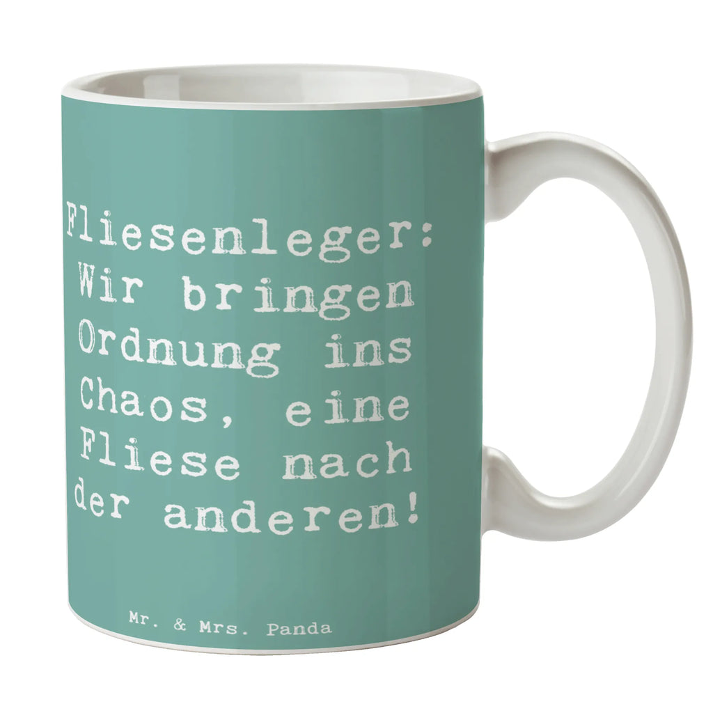Mug Saying Fliesenleger: Wir bringen Ordnung ins Chaos, eine Fliese nach der anderen! Tasse, Kaffeetasse, Teetasse, Becher, Kaffeebecher, Teebecher, Keramiktasse, Porzellantasse, Büro Tasse, Geschenk Tasse, Tasse Sprüche, Tasse Motive, Kaffeetassen, Tasse bedrucken, Designer Tasse, Cappuccino Tassen, Schöne Teetassen, Beruf, Ausbildung, Jubiläum, Abschied, Rente, Kollege, Kollegin, Geschenk, Schenken, Arbeitskollege, Mitarbeiter, Firma, Danke, Dankeschön