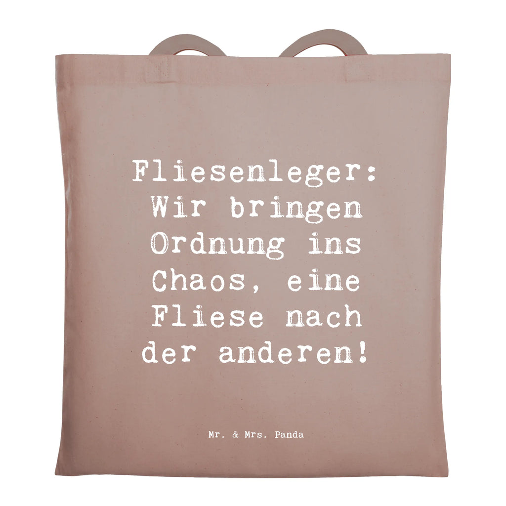 Tragetasche Spruch Fliesenleger: Wir bringen Ordnung ins Chaos, eine Fliese nach der anderen! Beuteltasche, Beutel, Einkaufstasche, Jutebeutel, Stoffbeutel, Tasche, Shopper, Umhängetasche, Strandtasche, Schultertasche, Stofftasche, Tragetasche, Badetasche, Jutetasche, Einkaufstüte, Laptoptasche, Beruf, Ausbildung, Jubiläum, Abschied, Rente, Kollege, Kollegin, Geschenk, Schenken, Arbeitskollege, Mitarbeiter, Firma, Danke, Dankeschön