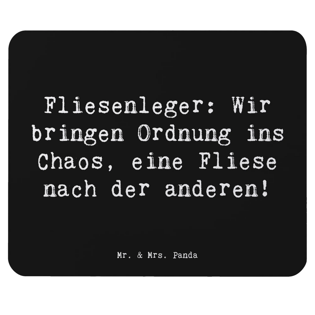 Mauspad Spruch Fliesenleger: Wir bringen Ordnung ins Chaos, eine Fliese nach der anderen! Mousepad, Computer zubehör, Büroausstattung, PC Zubehör, Arbeitszimmer, Mauspad, Einzigartiges Mauspad, Designer Mauspad, Mausunterlage, Mauspad Büro, Beruf, Ausbildung, Jubiläum, Abschied, Rente, Kollege, Kollegin, Geschenk, Schenken, Arbeitskollege, Mitarbeiter, Firma, Danke, Dankeschön