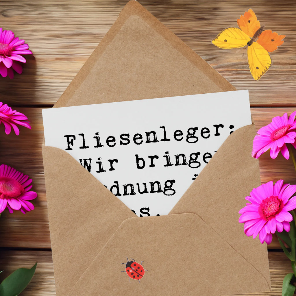 Deluxe Karte Spruch Fliesenleger: Wir bringen Ordnung ins Chaos, eine Fliese nach der anderen! Karte, Grußkarte, Klappkarte, Einladungskarte, Glückwunschkarte, Hochzeitskarte, Geburtstagskarte, Hochwertige Grußkarte, Hochwertige Klappkarte, Beruf, Ausbildung, Jubiläum, Abschied, Rente, Kollege, Kollegin, Geschenk, Schenken, Arbeitskollege, Mitarbeiter, Firma, Danke, Dankeschön