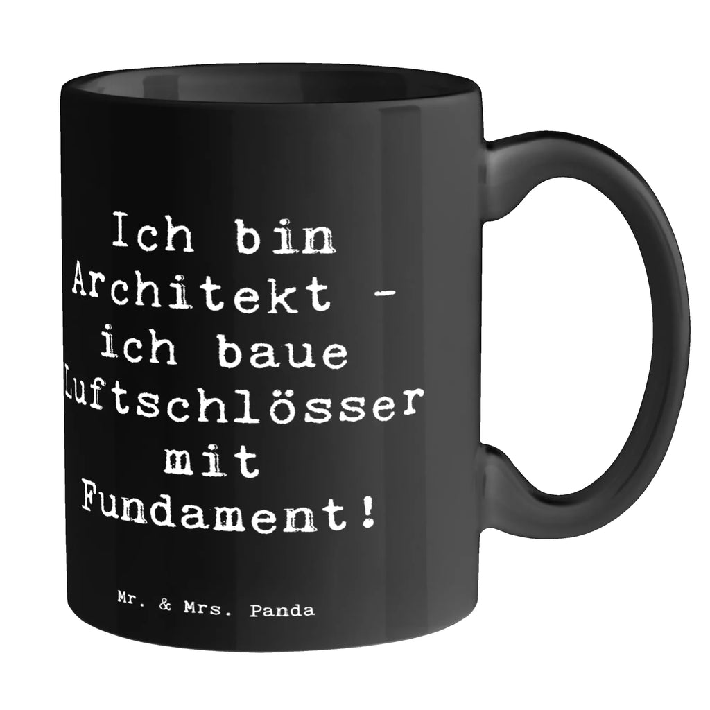 Tasse Spruch Ich bin Architekt - ich baue Luftschlösser mit Fundament! Tasse, Kaffeetasse, Teetasse, Becher, Kaffeebecher, Teebecher, Keramiktasse, Porzellantasse, Büro Tasse, Geschenk Tasse, Tasse Sprüche, Tasse Motive, Kaffeetassen, Tasse bedrucken, Designer Tasse, Cappuccino Tassen, Schöne Teetassen, Beruf, Ausbildung, Jubiläum, Abschied, Rente, Kollege, Kollegin, Geschenk, Schenken, Arbeitskollege, Mitarbeiter, Firma, Danke, Dankeschön