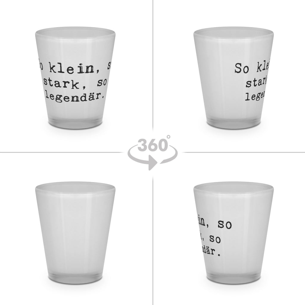 Schnapsglas Spruch So klein, so stark, so legendär. Schnapsglas, Shot Glas, Schnapsgläser, Likörgläser, Shotglas, Shotgläser, Likörglas, Stamperl, Likör Glas, Likör Gläser, Lustige Schnapsgläser, Kurze Gläser, Ausgefallene Schnapsgläser, Kurzen Glas