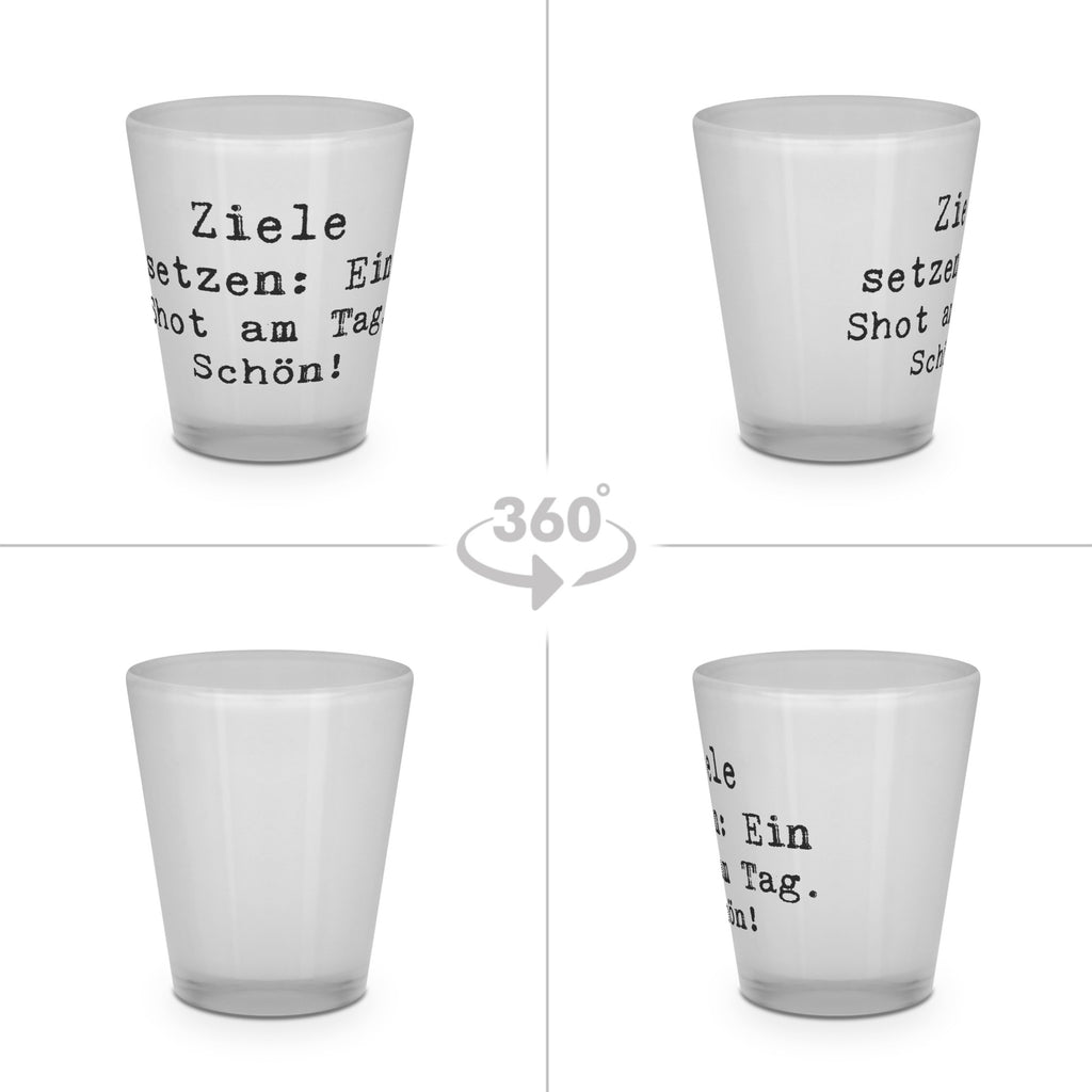 Schnapsglas Spruch Ziele setzen: Ein Shot am Tag. Schön! Schnapsglas, Shot Glas, Schnapsgläser, Likörgläser, Shotglas, Shotgläser, Likörglas, Stamperl, Likör Glas, Likör Gläser, Lustige Schnapsgläser, Kurze Gläser, Ausgefallene Schnapsgläser, Kurzen Glas