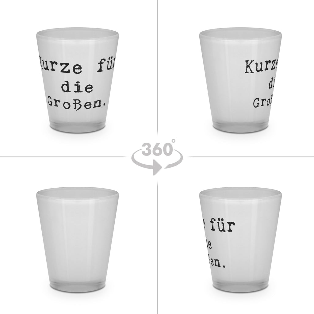 Schnapsglas Spruch Kurze für die Großen. Schnapsglas, Shot Glas, Schnapsgläser, Likörgläser, Shotglas, Shotgläser, Likörglas, Stamperl, Likör Glas, Likör Gläser, Lustige Schnapsgläser, Kurze Gläser, Ausgefallene Schnapsgläser, Kurzen Glas