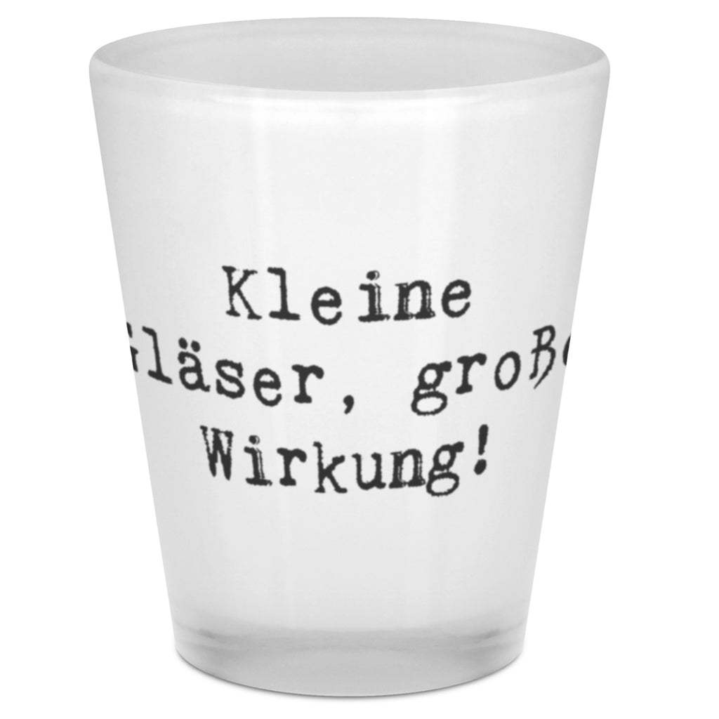 Schnapsglas Spruch Kleine Gläser, große Wirkung! Schnapsglas, Shot Glas, Schnapsgläser, Likörgläser, Shotglas, Shotgläser, Likörglas, Stamperl, Likör Glas, Likör Gläser, Lustige Schnapsgläser, Kurze Gläser, Ausgefallene Schnapsgläser, Kurzen Glas