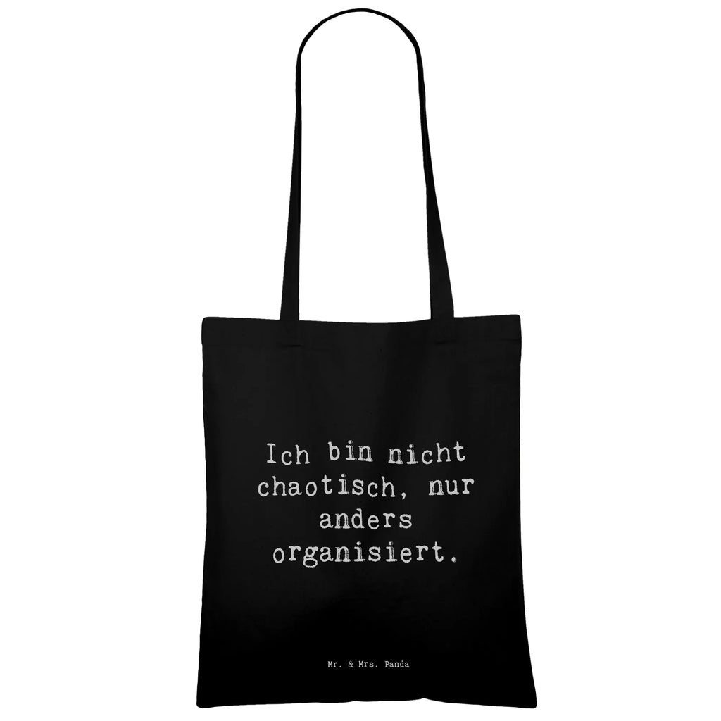 Tragetasche Spruch Ich bin nicht chaotisch, nur anders organisiert. Beuteltasche, Beutel, Einkaufstasche, Jutebeutel, Stoffbeutel, Tasche, Shopper, Umhängetasche, Strandtasche, Schultertasche, Stofftasche, Tragetasche, Badetasche, Jutetasche, Einkaufstüte, Laptoptasche