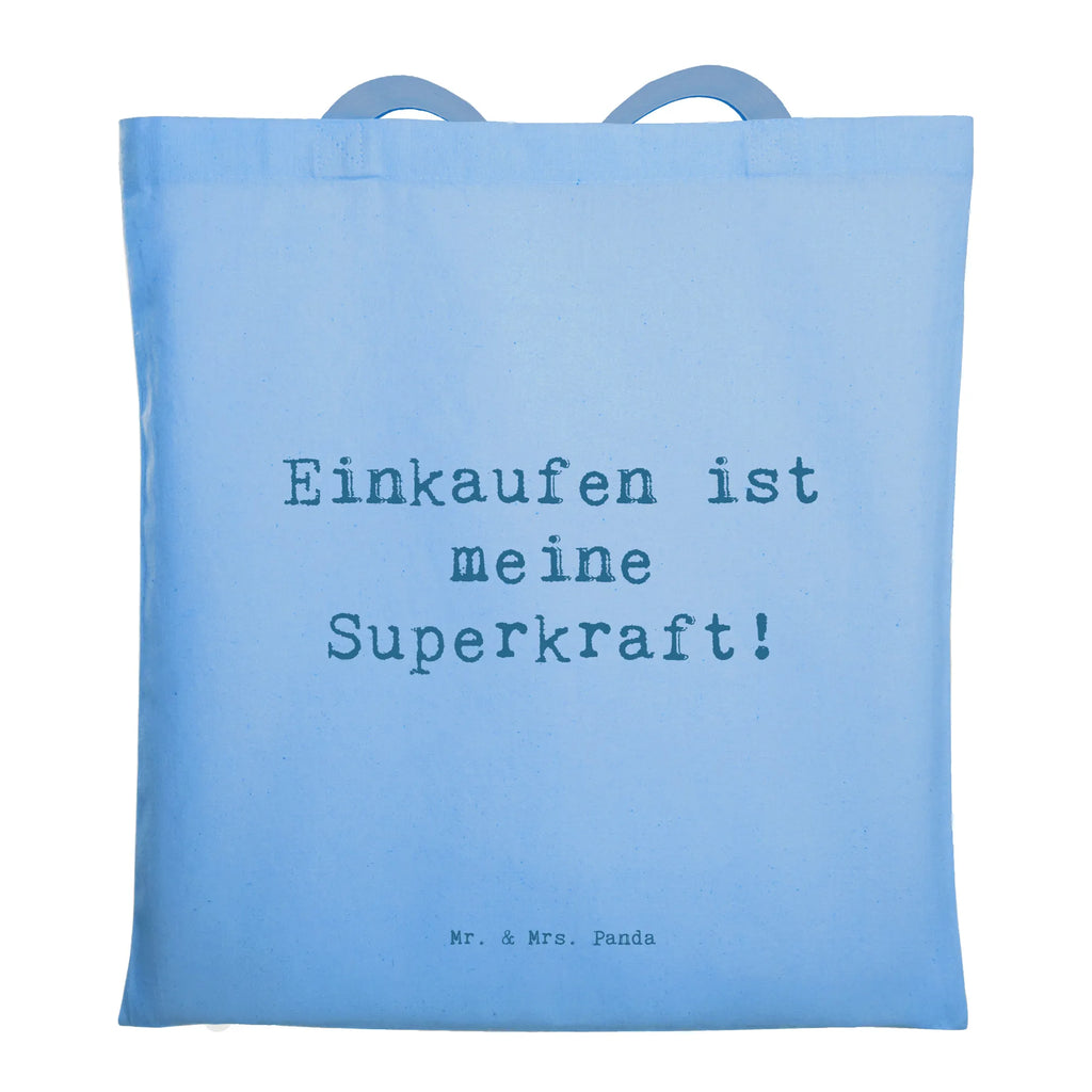 Tragetasche Spruch Einkaufen ist meine Superkraft! Beuteltasche, Beutel, Einkaufstasche, Jutebeutel, Stoffbeutel, Tasche, Shopper, Umhängetasche, Strandtasche, Schultertasche, Stofftasche, Tragetasche, Badetasche, Jutetasche, Einkaufstüte, Laptoptasche