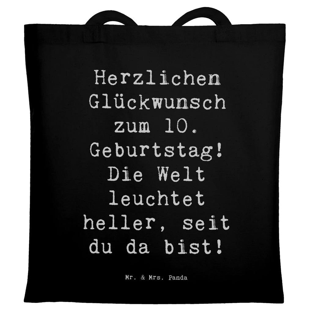 Tragetasche Spruch 10. Geburtstag Jubiläum Beuteltasche, Beutel, Einkaufstasche, Jutebeutel, Stoffbeutel, Tasche, Shopper, Umhängetasche, Strandtasche, Schultertasche, Stofftasche, Tragetasche, Badetasche, Jutetasche, Einkaufstüte, Laptoptasche, Geburtstag, Geburtstagsgeschenk, Geschenk