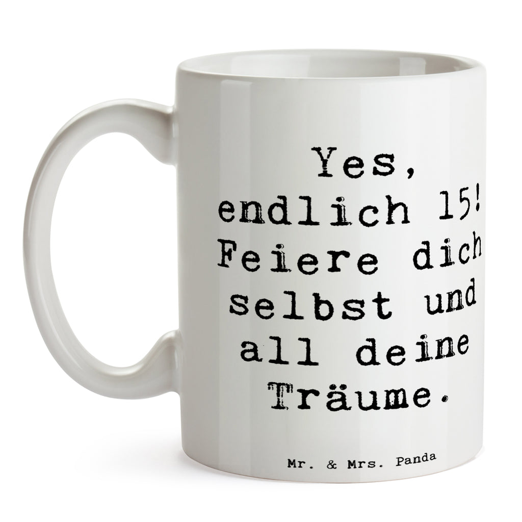 Tasse Spruch 15. Geburtstag Freude Tasse, Kaffeetasse, Teetasse, Becher, Kaffeebecher, Teebecher, Keramiktasse, Porzellantasse, Büro Tasse, Geschenk Tasse, Tasse Sprüche, Tasse Motive, Kaffeetassen, Tasse bedrucken, Designer Tasse, Cappuccino Tassen, Schöne Teetassen, Geburtstag, Geburtstagsgeschenk, Geschenk