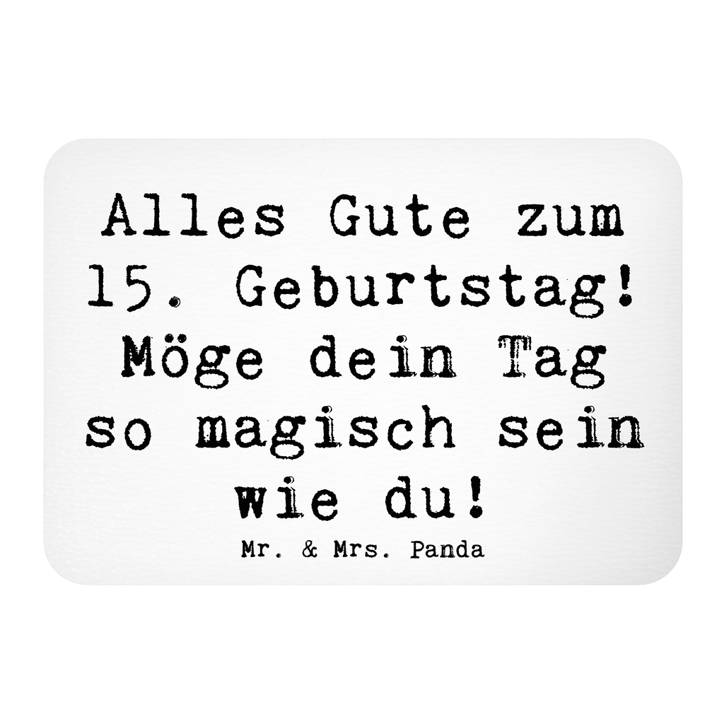 Magnet Spruch 15. Geburtstag Magisch Kühlschrankmagnet, Pinnwandmagnet, Souvenir Magnet, Motivmagnete, Dekomagnet, Whiteboard Magnet, Notiz Magnet, Kühlschrank Dekoration, Geburtstag, Geburtstagsgeschenk, Geschenk