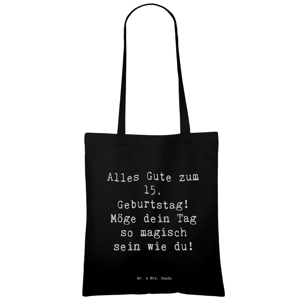 Tragetasche Spruch 15. Geburtstag Magisch Beuteltasche, Beutel, Einkaufstasche, Jutebeutel, Stoffbeutel, Tasche, Shopper, Umhängetasche, Strandtasche, Schultertasche, Stofftasche, Tragetasche, Badetasche, Jutetasche, Einkaufstüte, Laptoptasche, Geburtstag, Geburtstagsgeschenk, Geschenk