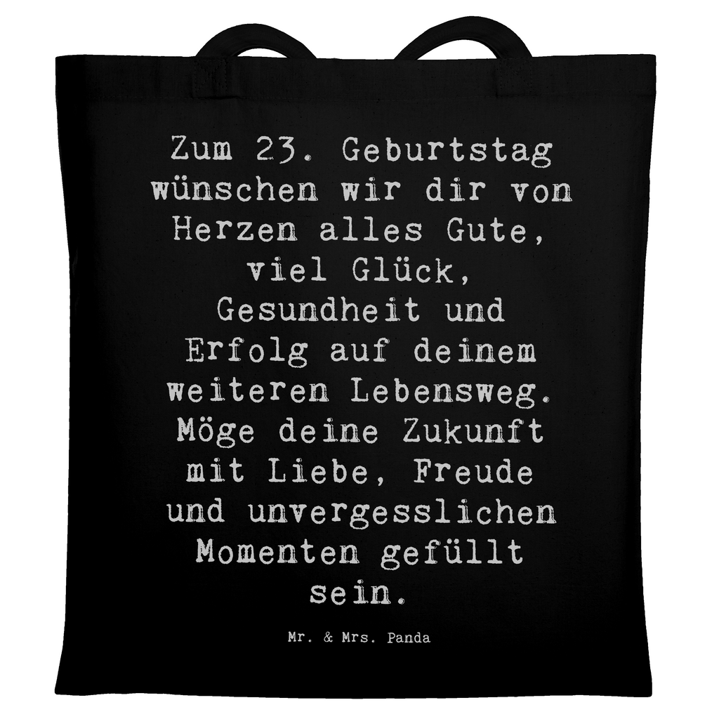 Tragetasche Spruch 23. Geburtstag Beuteltasche, Beutel, Einkaufstasche, Jutebeutel, Stoffbeutel, Tasche, Shopper, Umhängetasche, Strandtasche, Schultertasche, Stofftasche, Tragetasche, Badetasche, Jutetasche, Einkaufstüte, Laptoptasche, Geburtstag, Geburtstagsgeschenk, Geschenk