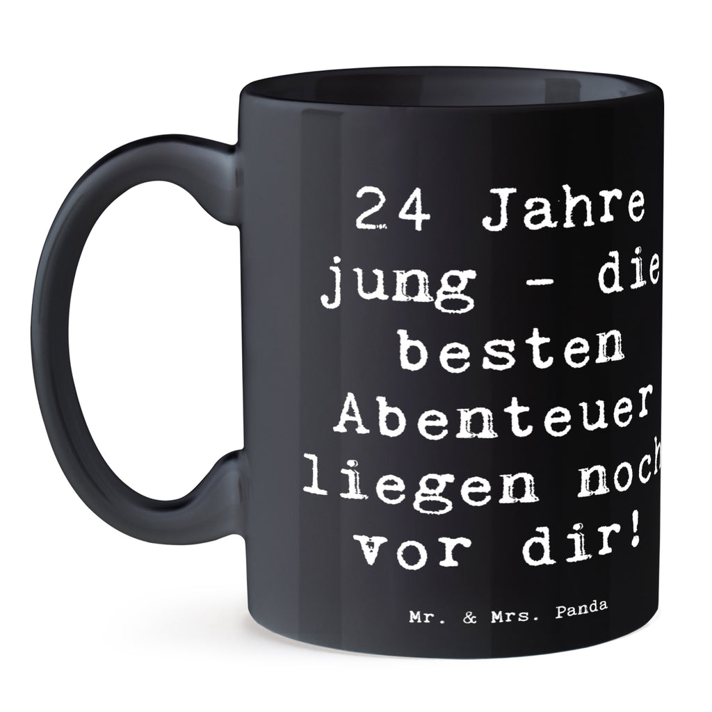 Tasse Spruch 24. Geburtstag Tasse, Kaffeetasse, Teetasse, Becher, Kaffeebecher, Teebecher, Keramiktasse, Porzellantasse, Büro Tasse, Geschenk Tasse, Tasse Sprüche, Tasse Motive, Kaffeetassen, Tasse bedrucken, Designer Tasse, Cappuccino Tassen, Schöne Teetassen, Geburtstag, Geburtstagsgeschenk, Geschenk