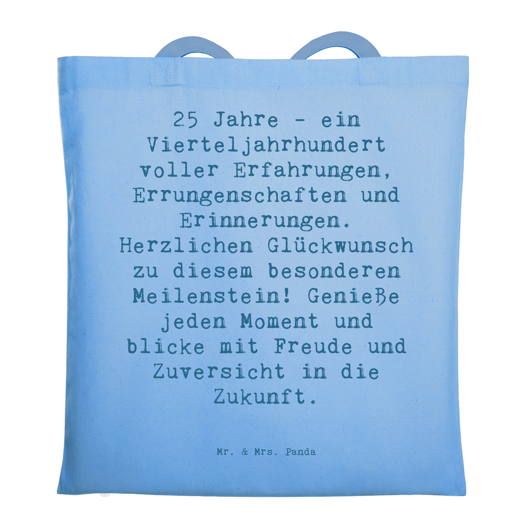 Tragetasche Spruch 25. Geburtstag Beuteltasche, Beutel, Einkaufstasche, Jutebeutel, Stoffbeutel, Tasche, Shopper, Umhängetasche, Strandtasche, Schultertasche, Stofftasche, Tragetasche, Badetasche, Jutetasche, Einkaufstüte, Laptoptasche, Geburtstag, Geburtstagsgeschenk, Geschenk