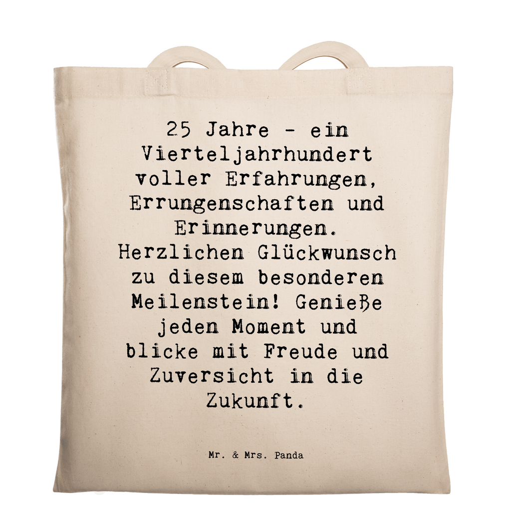 Tragetasche Spruch 25. Geburtstag Beuteltasche, Beutel, Einkaufstasche, Jutebeutel, Stoffbeutel, Tasche, Shopper, Umhängetasche, Strandtasche, Schultertasche, Stofftasche, Tragetasche, Badetasche, Jutetasche, Einkaufstüte, Laptoptasche, Geburtstag, Geburtstagsgeschenk, Geschenk