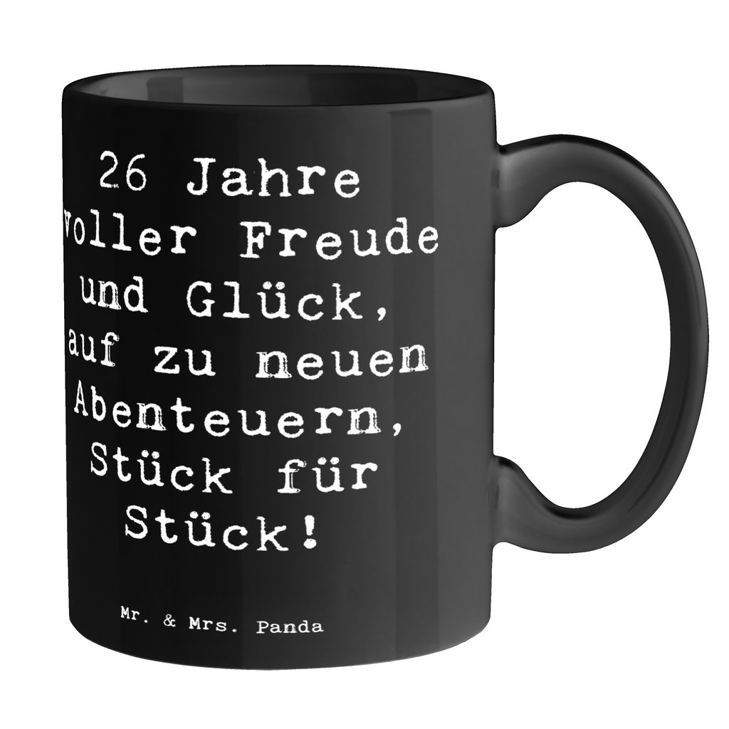 Tasse Spruch 26. Geburtstag Abenteuer Tasse, Kaffeetasse, Teetasse, Becher, Kaffeebecher, Teebecher, Keramiktasse, Porzellantasse, Büro Tasse, Geschenk Tasse, Tasse Sprüche, Tasse Motive, Kaffeetassen, Tasse bedrucken, Designer Tasse, Cappuccino Tassen, Schöne Teetassen, Geburtstag, Geburtstagsgeschenk, Geschenk