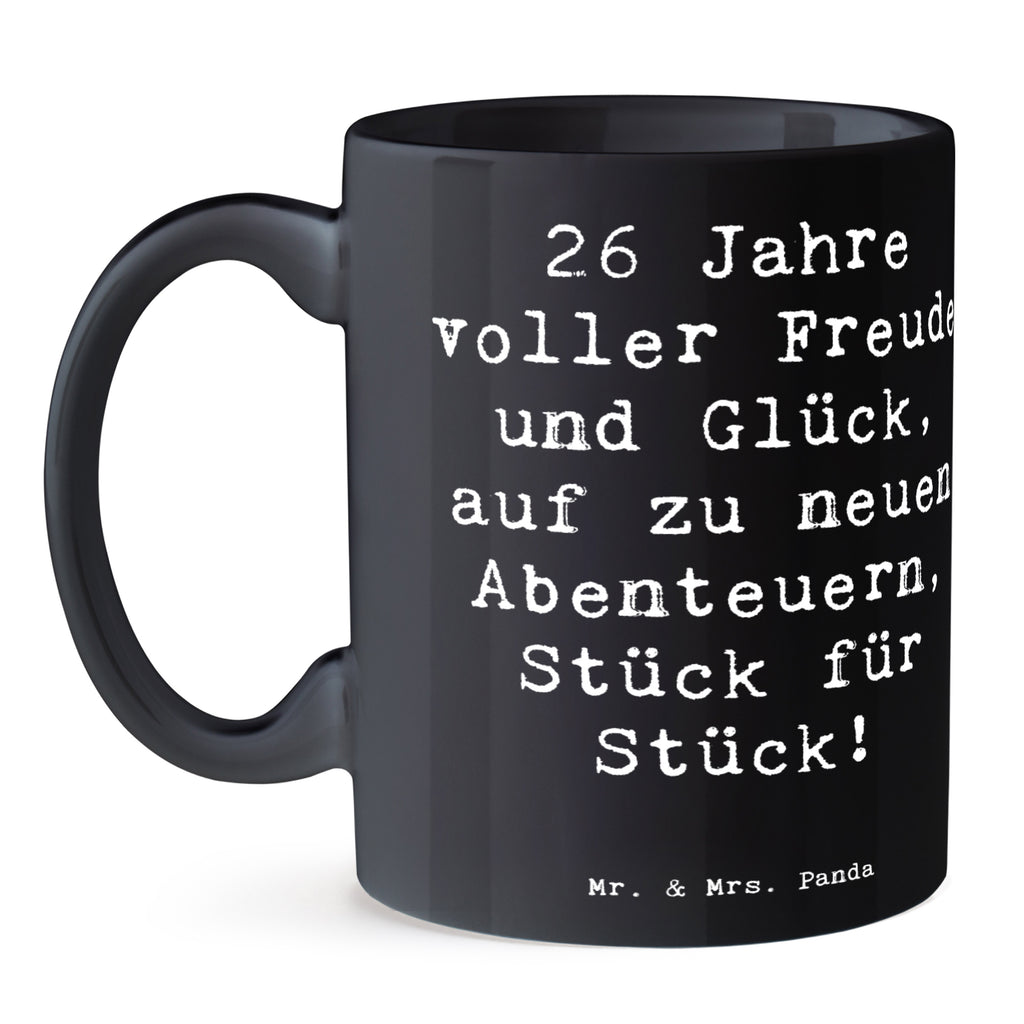 Tasse Spruch 26. Geburtstag Abenteuer Tasse, Kaffeetasse, Teetasse, Becher, Kaffeebecher, Teebecher, Keramiktasse, Porzellantasse, Büro Tasse, Geschenk Tasse, Tasse Sprüche, Tasse Motive, Kaffeetassen, Tasse bedrucken, Designer Tasse, Cappuccino Tassen, Schöne Teetassen, Geburtstag, Geburtstagsgeschenk, Geschenk