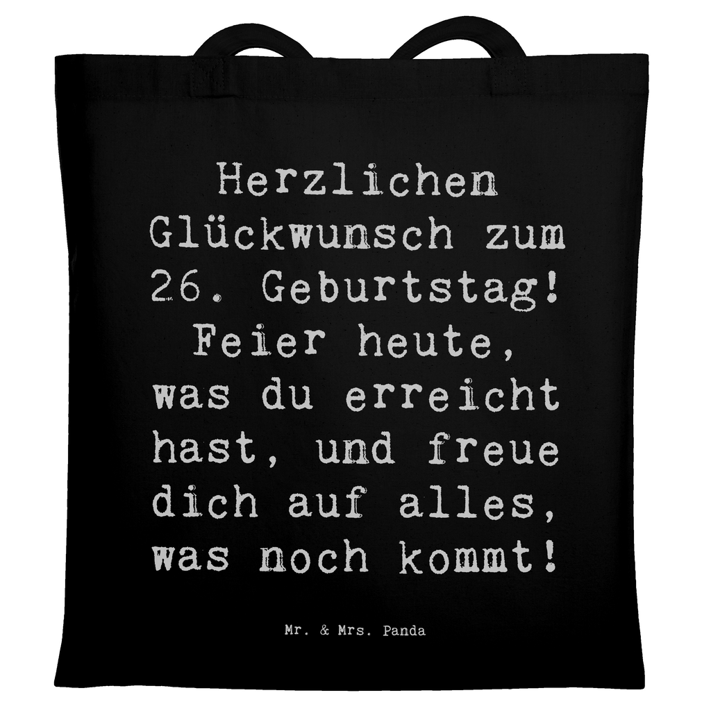 Tragetasche Spruch 26. Geburtstag Beuteltasche, Beutel, Einkaufstasche, Jutebeutel, Stoffbeutel, Tasche, Shopper, Umhängetasche, Strandtasche, Schultertasche, Stofftasche, Tragetasche, Badetasche, Jutetasche, Einkaufstüte, Laptoptasche, Geburtstag, Geburtstagsgeschenk, Geschenk