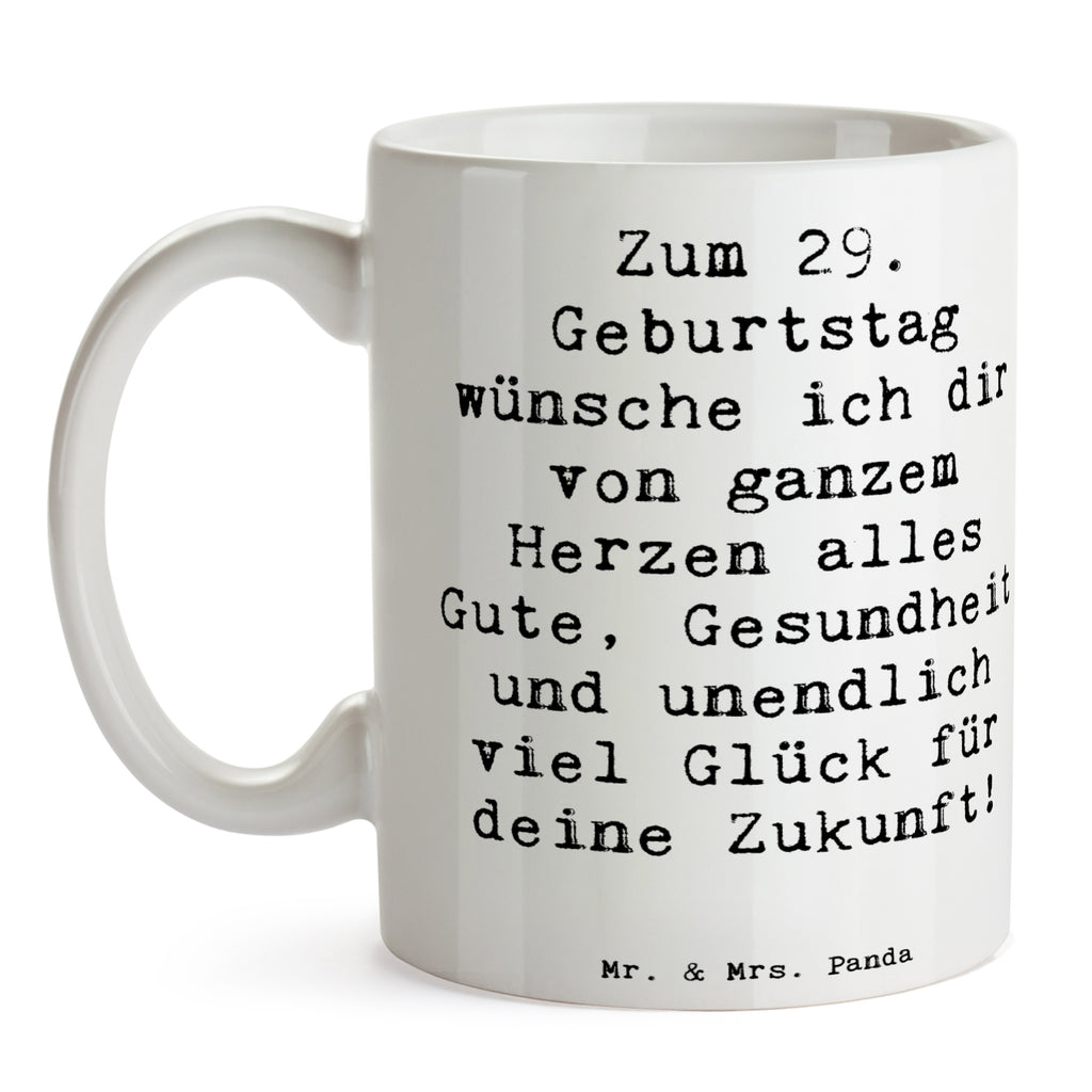 Tasse Spruch 29. Geburtstag Wünsche Tasse, Kaffeetasse, Teetasse, Becher, Kaffeebecher, Teebecher, Keramiktasse, Porzellantasse, Büro Tasse, Geschenk Tasse, Tasse Sprüche, Tasse Motive, Kaffeetassen, Tasse bedrucken, Designer Tasse, Cappuccino Tassen, Schöne Teetassen, Geburtstag, Geburtstagsgeschenk, Geschenk