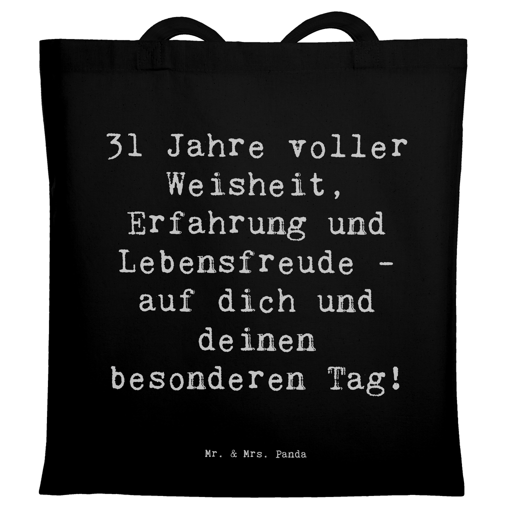 Tragetasche Spruch 31. Geburtstag Weisheit Beuteltasche, Beutel, Einkaufstasche, Jutebeutel, Stoffbeutel, Tasche, Shopper, Umhängetasche, Strandtasche, Schultertasche, Stofftasche, Tragetasche, Badetasche, Jutetasche, Einkaufstüte, Laptoptasche, Geburtstag, Geburtstagsgeschenk, Geschenk