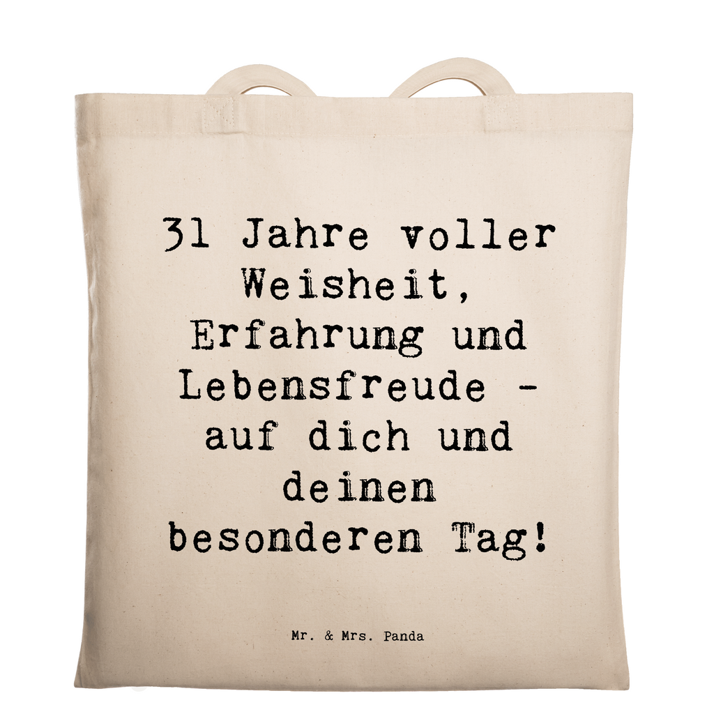 Tragetasche Spruch 31. Geburtstag Weisheit Beuteltasche, Beutel, Einkaufstasche, Jutebeutel, Stoffbeutel, Tasche, Shopper, Umhängetasche, Strandtasche, Schultertasche, Stofftasche, Tragetasche, Badetasche, Jutetasche, Einkaufstüte, Laptoptasche, Geburtstag, Geburtstagsgeschenk, Geschenk