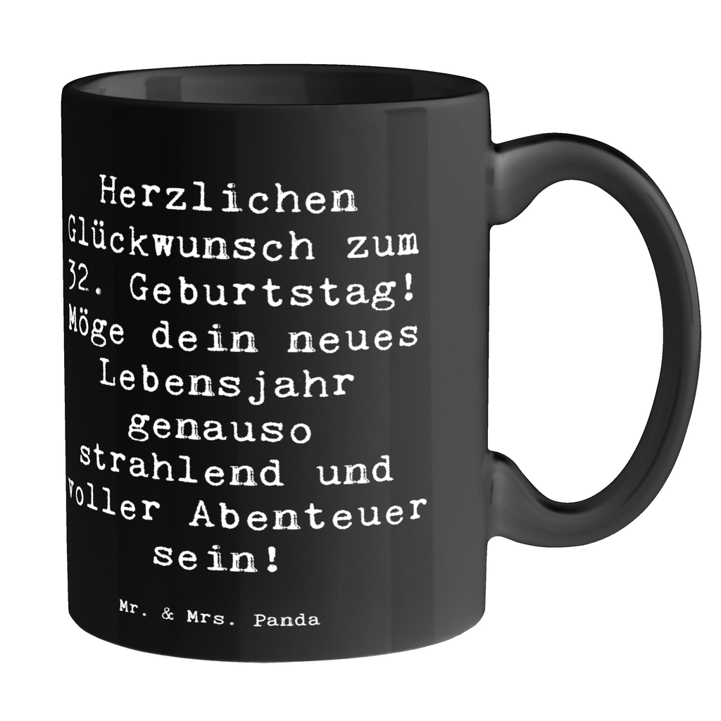 Tasse Spruch 32. Geburtstag Abenteuer Tasse, Kaffeetasse, Teetasse, Becher, Kaffeebecher, Teebecher, Keramiktasse, Porzellantasse, Büro Tasse, Geschenk Tasse, Tasse Sprüche, Tasse Motive, Kaffeetassen, Tasse bedrucken, Designer Tasse, Cappuccino Tassen, Schöne Teetassen, Geburtstag, Geburtstagsgeschenk, Geschenk