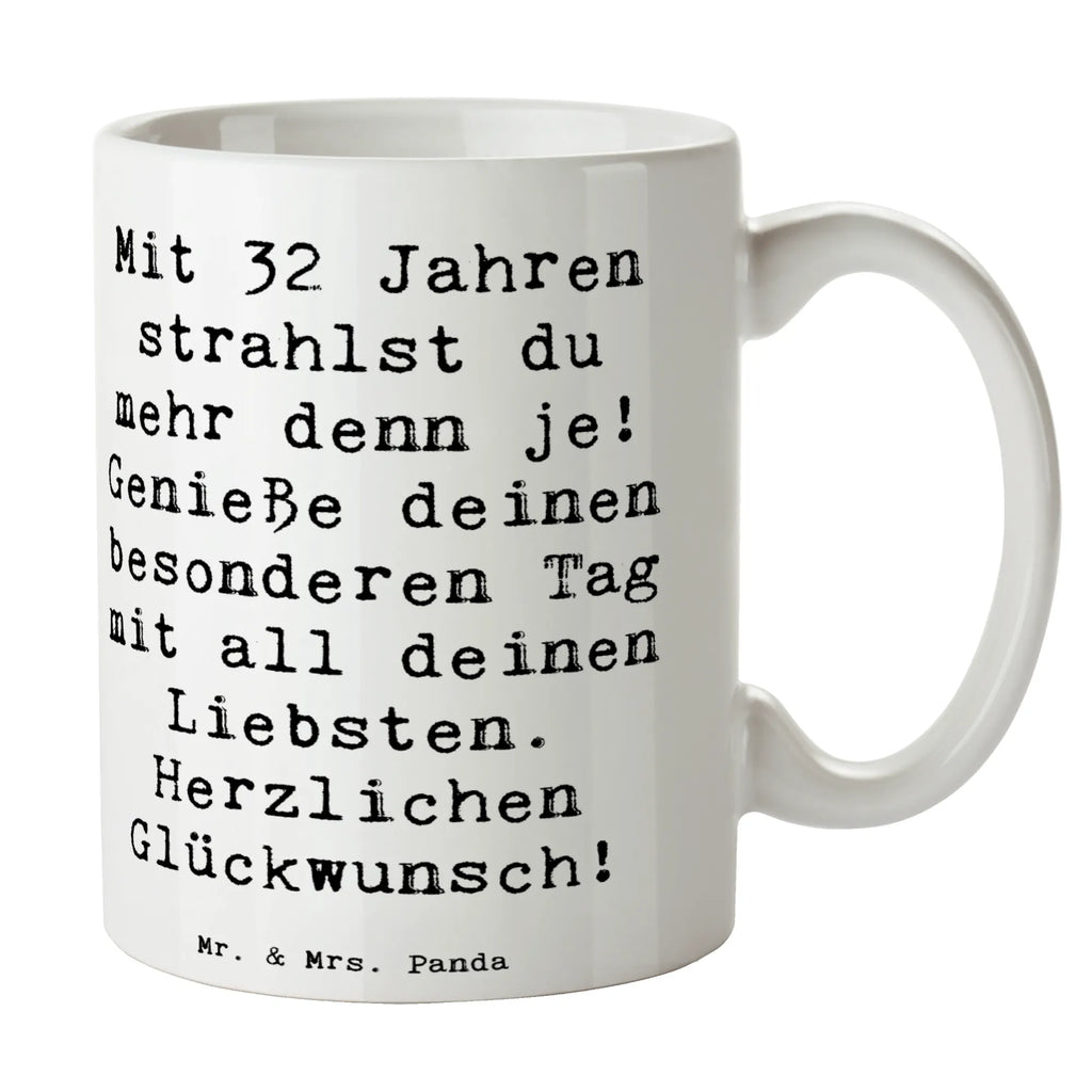 Tasse Spruch 32. Geburtstag Tasse, Kaffeetasse, Teetasse, Becher, Kaffeebecher, Teebecher, Keramiktasse, Porzellantasse, Büro Tasse, Geschenk Tasse, Tasse Sprüche, Tasse Motive, Kaffeetassen, Tasse bedrucken, Designer Tasse, Cappuccino Tassen, Schöne Teetassen, Geburtstag, Geburtstagsgeschenk, Geschenk