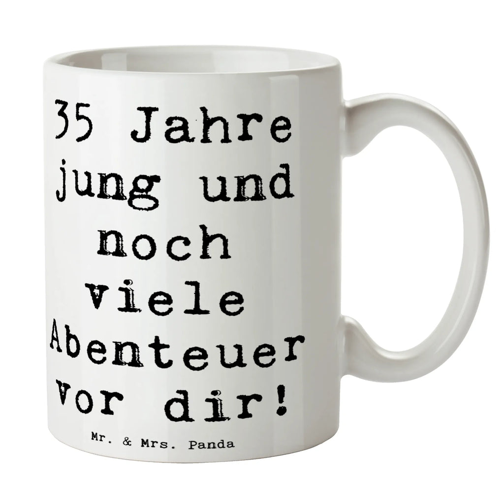 Tasse Spruch 35. Geburtstag Abenteuer Tasse, Kaffeetasse, Teetasse, Becher, Kaffeebecher, Teebecher, Keramiktasse, Porzellantasse, Büro Tasse, Geschenk Tasse, Tasse Sprüche, Tasse Motive, Kaffeetassen, Tasse bedrucken, Designer Tasse, Cappuccino Tassen, Schöne Teetassen, Geburtstag, Geburtstagsgeschenk, Geschenk