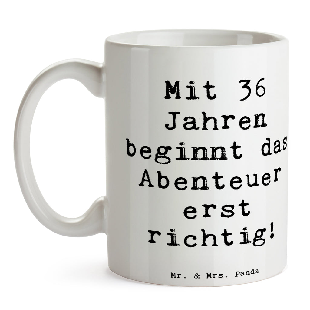 Tasse Spruch 36. Geburtstag Abenteuer Tasse, Kaffeetasse, Teetasse, Becher, Kaffeebecher, Teebecher, Keramiktasse, Porzellantasse, Büro Tasse, Geschenk Tasse, Tasse Sprüche, Tasse Motive, Kaffeetassen, Tasse bedrucken, Designer Tasse, Cappuccino Tassen, Schöne Teetassen, Geburtstag, Geburtstagsgeschenk, Geschenk