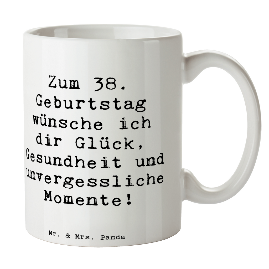 Tasse Spruch 38. Geburtstag Tasse, Kaffeetasse, Teetasse, Becher, Kaffeebecher, Teebecher, Keramiktasse, Porzellantasse, Büro Tasse, Geschenk Tasse, Tasse Sprüche, Tasse Motive, Kaffeetassen, Tasse bedrucken, Designer Tasse, Cappuccino Tassen, Schöne Teetassen, Geburtstag, Geburtstagsgeschenk, Geschenk