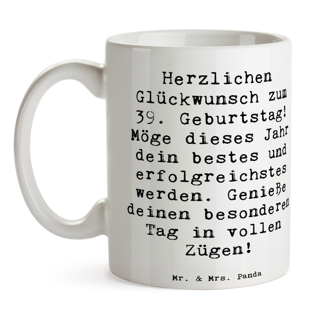 Tasse Spruch 39. Geburtstag Tasse, Kaffeetasse, Teetasse, Becher, Kaffeebecher, Teebecher, Keramiktasse, Porzellantasse, Büro Tasse, Geschenk Tasse, Tasse Sprüche, Tasse Motive, Kaffeetassen, Tasse bedrucken, Designer Tasse, Cappuccino Tassen, Schöne Teetassen, Geburtstag, Geburtstagsgeschenk, Geschenk