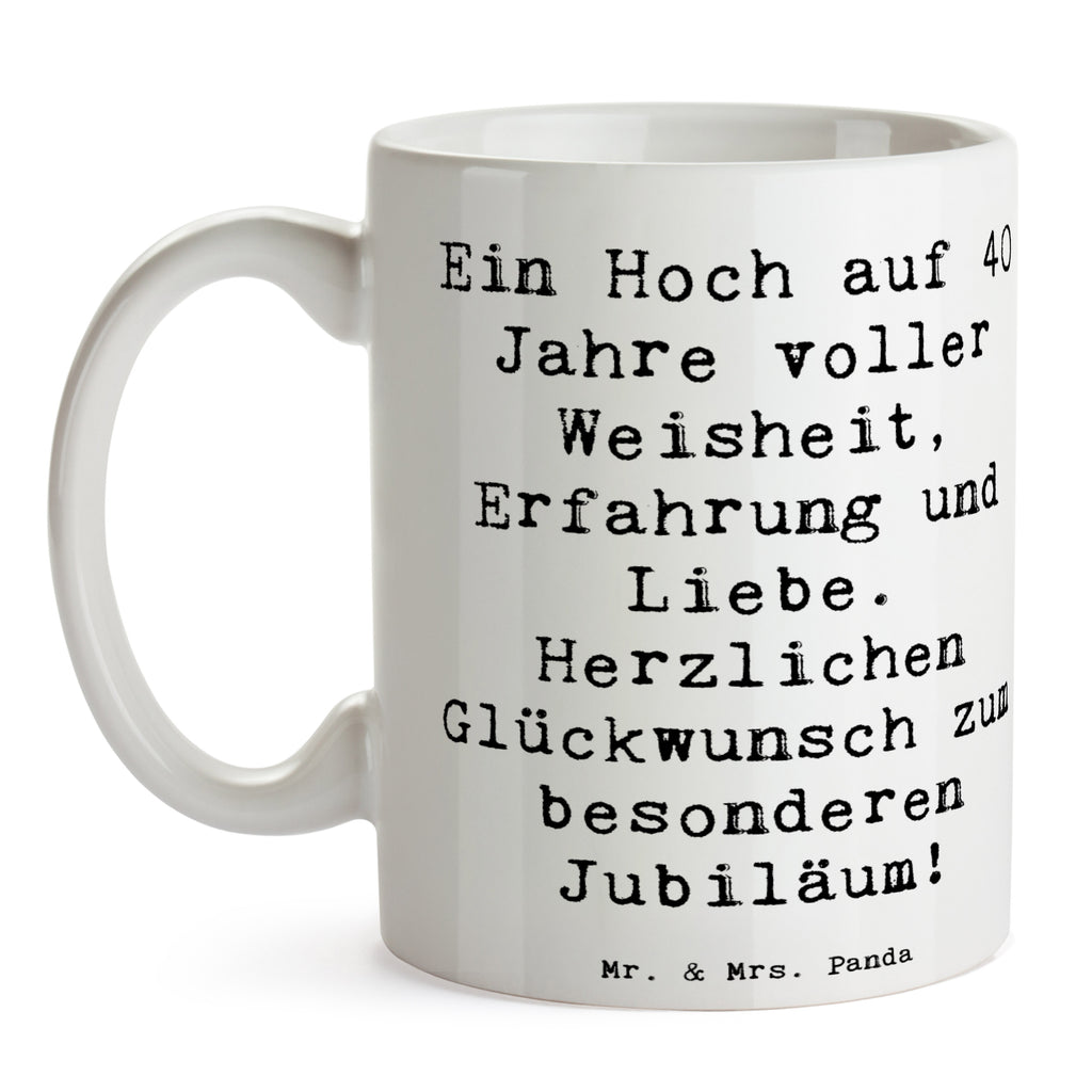 Tasse Spruch 40. Geburtstag Weisheit Tasse, Kaffeetasse, Teetasse, Becher, Kaffeebecher, Teebecher, Keramiktasse, Porzellantasse, Büro Tasse, Geschenk Tasse, Tasse Sprüche, Tasse Motive, Kaffeetassen, Tasse bedrucken, Designer Tasse, Cappuccino Tassen, Schöne Teetassen, Geburtstag, Geburtstagsgeschenk, Geschenk