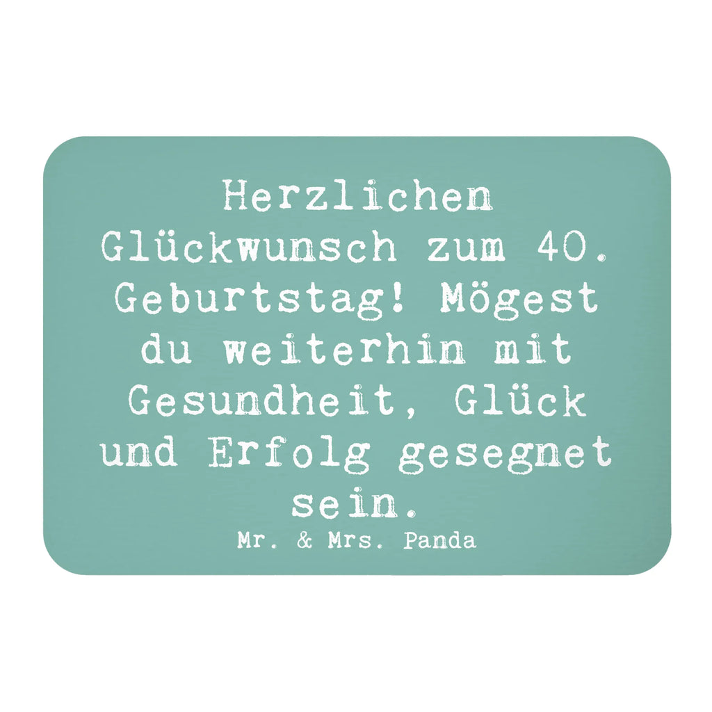 Magnet Spruch 40. Geburtstag Kühlschrankmagnet, Pinnwandmagnet, Souvenir Magnet, Motivmagnete, Dekomagnet, Whiteboard Magnet, Notiz Magnet, Kühlschrank Dekoration, Geburtstag, Geburtstagsgeschenk, Geschenk