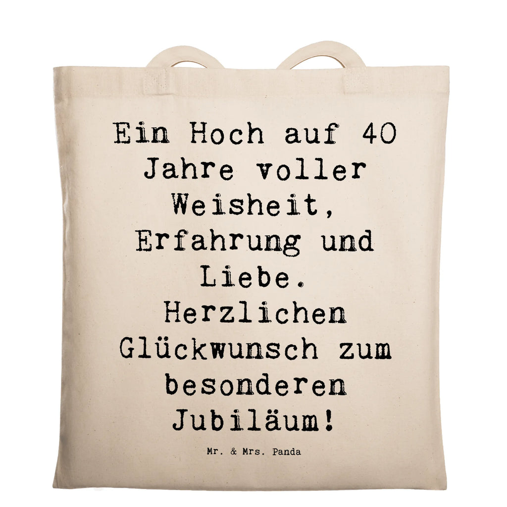 Tragetasche Spruch 40. Geburtstag Weisheit Beuteltasche, Beutel, Einkaufstasche, Jutebeutel, Stoffbeutel, Tasche, Shopper, Umhängetasche, Strandtasche, Schultertasche, Stofftasche, Tragetasche, Badetasche, Jutetasche, Einkaufstüte, Laptoptasche, Geburtstag, Geburtstagsgeschenk, Geschenk