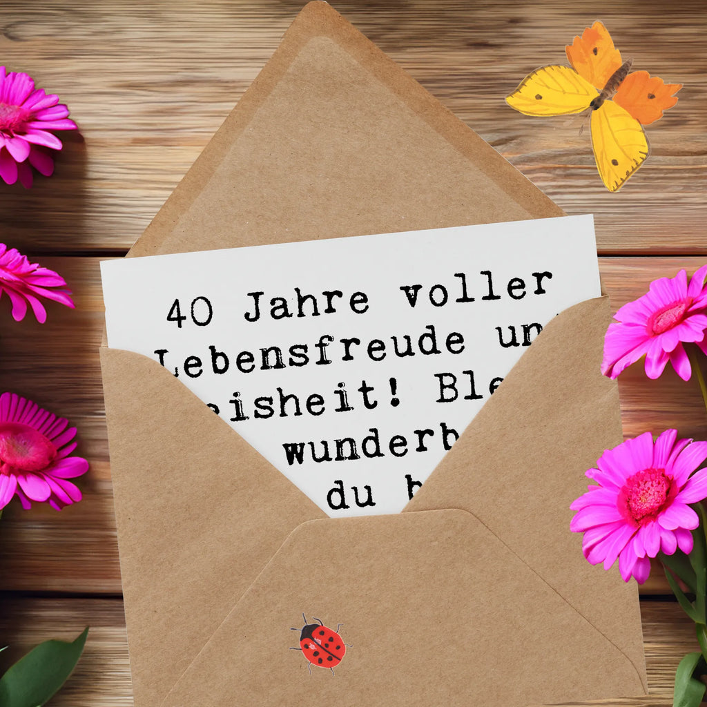 Deluxe Card Saying 40 Jahre voller Lebensfreude und Weisheit! Bleib so wunderbar, wie du bist. Alles Gute zum Geburtstag! Karte, Grußkarte, Klappkarte, Einladungskarte, Glückwunschkarte, Hochzeitskarte, Geburtstagskarte, Hochwertige Grußkarte, Hochwertige Klappkarte, Geburtstag, Geburtstagsgeschenk, Geschenk