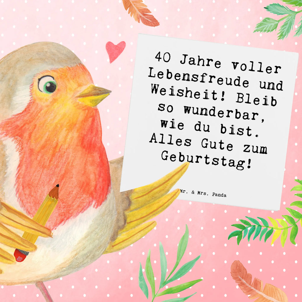 Deluxe Card Saying 40 Jahre voller Lebensfreude und Weisheit! Bleib so wunderbar, wie du bist. Alles Gute zum Geburtstag! Karte, Grußkarte, Klappkarte, Einladungskarte, Glückwunschkarte, Hochzeitskarte, Geburtstagskarte, Hochwertige Grußkarte, Hochwertige Klappkarte, Geburtstag, Geburtstagsgeschenk, Geschenk