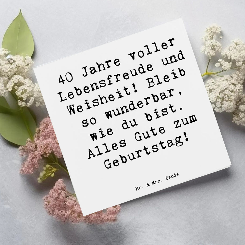 Deluxe Card Saying 40 Jahre voller Lebensfreude und Weisheit! Bleib so wunderbar, wie du bist. Alles Gute zum Geburtstag! Karte, Grußkarte, Klappkarte, Einladungskarte, Glückwunschkarte, Hochzeitskarte, Geburtstagskarte, Hochwertige Grußkarte, Hochwertige Klappkarte, Geburtstag, Geburtstagsgeschenk, Geschenk