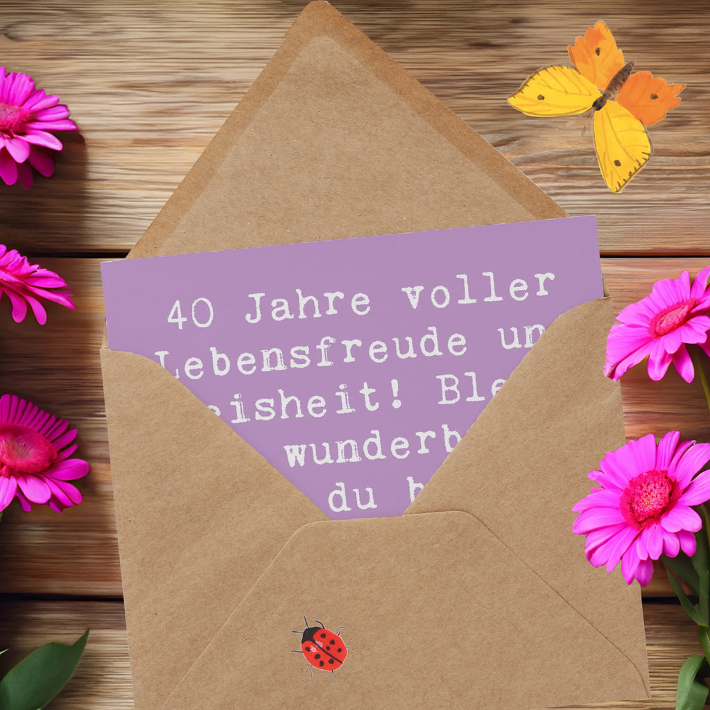 Deluxe Card Saying 40 Jahre voller Lebensfreude und Weisheit! Bleib so wunderbar, wie du bist. Alles Gute zum Geburtstag! Karte, Grußkarte, Klappkarte, Einladungskarte, Glückwunschkarte, Hochzeitskarte, Geburtstagskarte, Hochwertige Grußkarte, Hochwertige Klappkarte, Geburtstag, Geburtstagsgeschenk, Geschenk