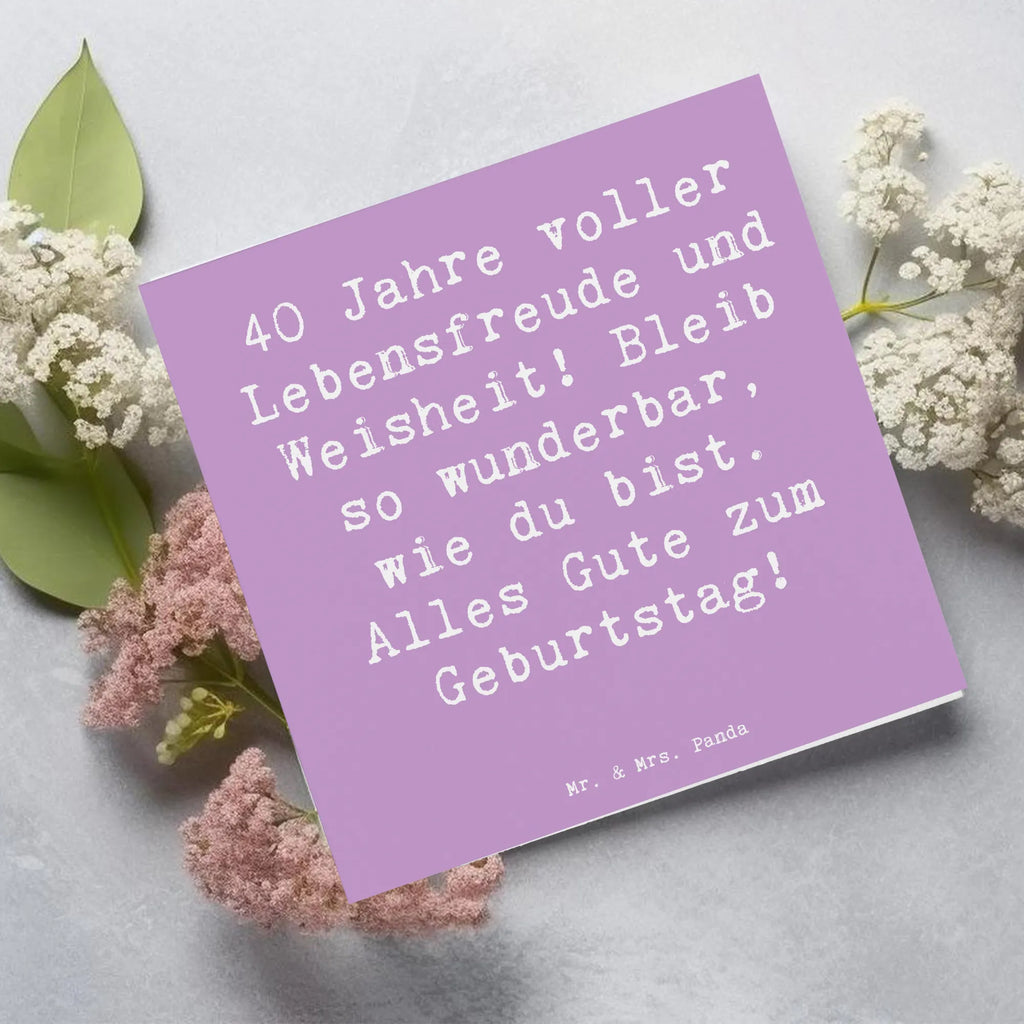 Deluxe Card Saying 40 Jahre voller Lebensfreude und Weisheit! Bleib so wunderbar, wie du bist. Alles Gute zum Geburtstag! Karte, Grußkarte, Klappkarte, Einladungskarte, Glückwunschkarte, Hochzeitskarte, Geburtstagskarte, Hochwertige Grußkarte, Hochwertige Klappkarte, Geburtstag, Geburtstagsgeschenk, Geschenk